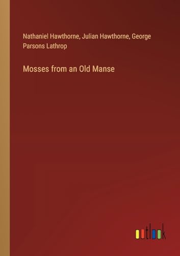 Mosses from an Old Manse von Outlook Verlag